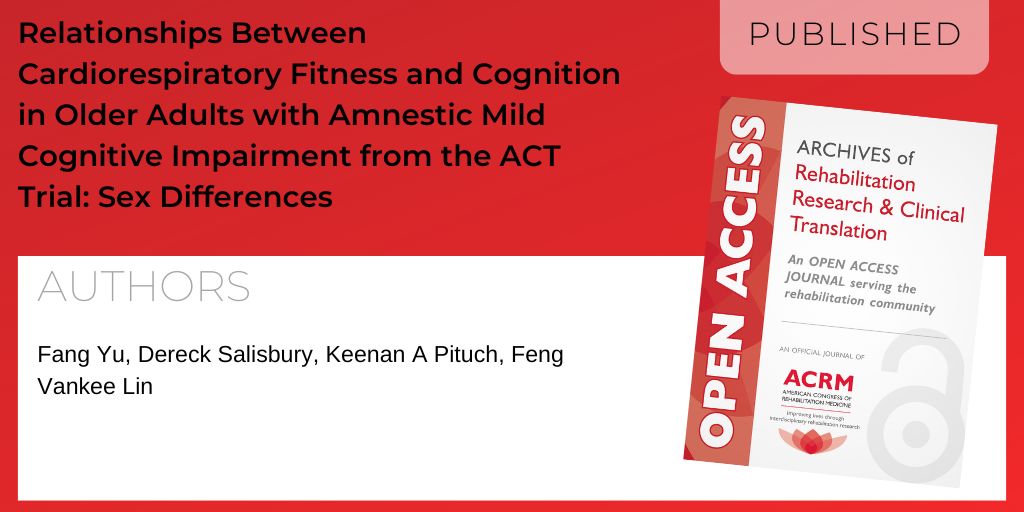 Now in ARRCT the #openaccess journal from #ACRM
Relationships Between #Cardiorespiratory #Fitness & #Cognition in Older Adults w/ Amnestic Mild #Cognitive Impairment from the ACT Trial: Sex Differences
Fang Yu, et al
At sciencedirect.com/science/articl…
#physiatry #neurorehabilitation