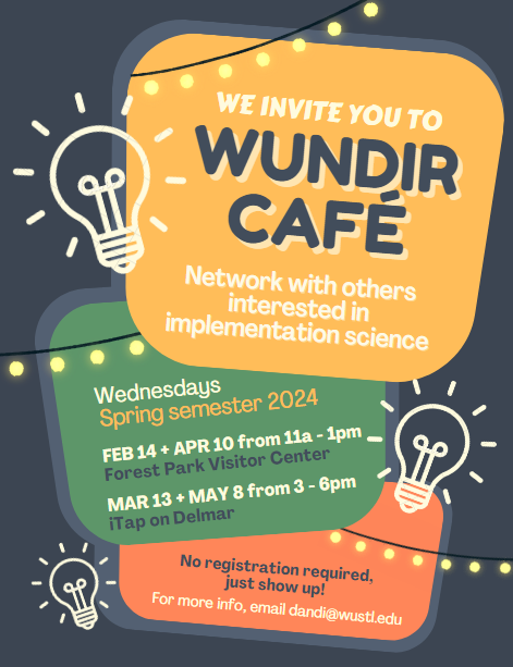 Join the Center for Dissemination and Implementation for happy hour at iTap on Delmar for their next WUNDIR Café, on May 8 from 3 to 6 pm, and casually network with others interested in implementation science! tinyurl.com/8d3pcd4y