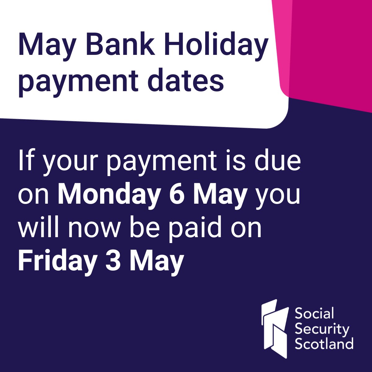 Some payment dates will change due to the May Bank Holiday. If you are due to be paid on Monday 6 May 2024 you will now be paid on Friday 3 May 2024. Other payment dates are the same.