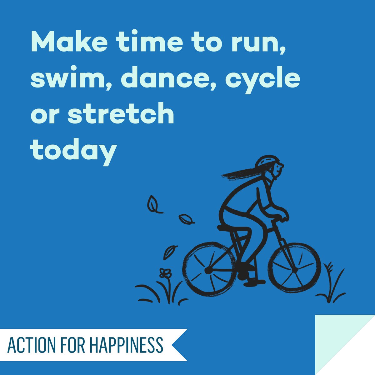 Active April - Day 30: Make time to run, swim, dance, cycle or stretch today actionforhappiness.org/active-april #ActiveApril