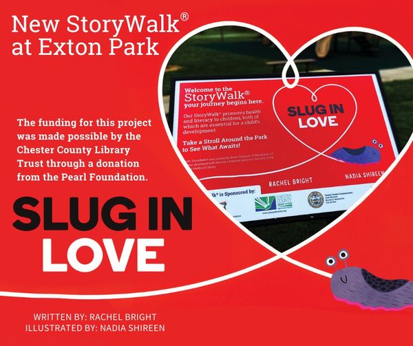 Loving slugs might be too high a bar for most, but the new StoryWalk book “Slug in Love” at Exton Park might change your mind. StoryWalk consists of 20 reading stations, each featuring a page in a children’s storybook to get kids outside AND reading: ow.ly/vfwL50RstbN
