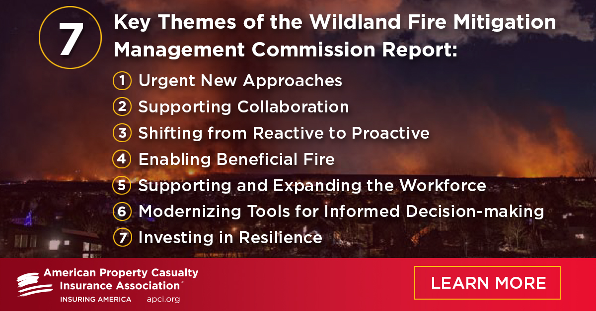 Insurers are working to mitigate the risk of wildfires. Our President and CEO served as a member of the Wildland Fire Mitigation Management Commission which issued a report outlining 7 themes to help organizations respond to wildfire threats. Learn more: bit.ly/46JUtUf