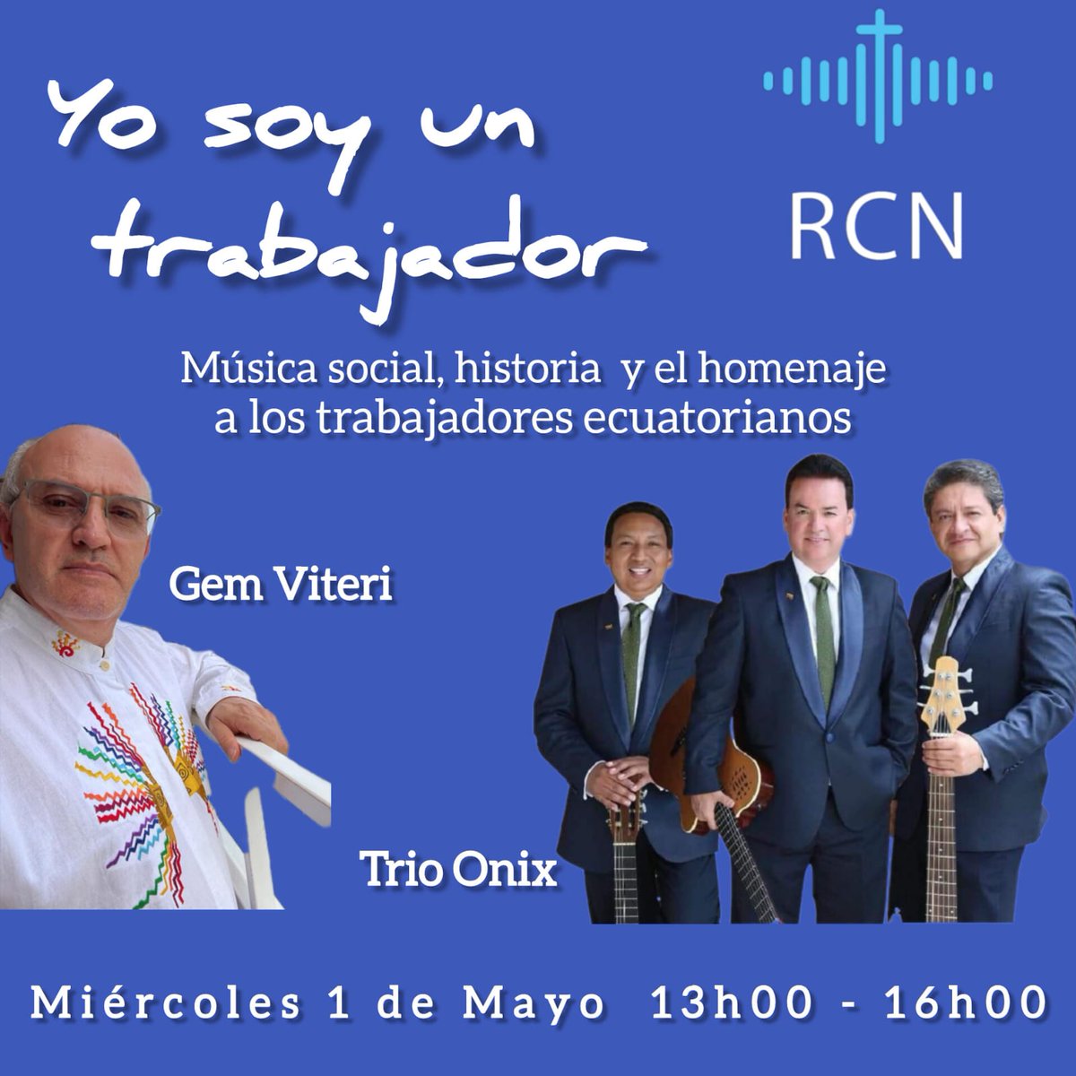 RadioCatolicaN (@rcn_ecuador) on Twitter photo El Día del Trabajo lo conmemoramos con música, historia y la buena compañía de La Nueva RCN.
Música en vivo con Gem Viteri desde <a href="/IllinizaEcuador/">GrupoIllinizaEcuador</a> y el Trío Onix
Miércoles 1 de Mayo El Día del Trabajo lo conmemoramos con música, historia y la buena compañía de La Nueva RCN.
Música en vivo con Gem Viteri desde <a href="/IllinizaEcuador/">GrupoIllinizaEcuador</a> y el Trío Onix
Miércoles 1 de Mayo
