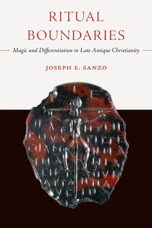 Ritual Boundaries Magic and Differentiation in Late Antique Christianity ift.tt/uA0x9Ti