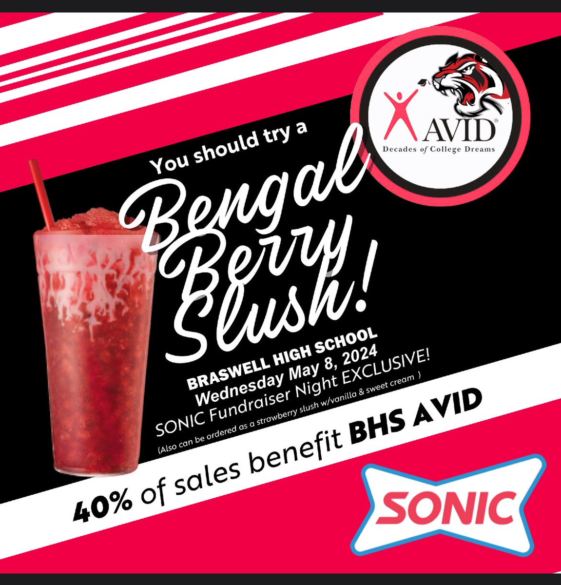 Wednesday, May 8th from 5-8 pm is BHS AVID night at Sonic in Aubrey (next to Enterprise Rent-A-Car)! Please come support the BHS AVID Department! 40% of sales will go to AVID, but you have to say you’re with BHS AVID! @braswellhs @bengalcounselor @BHSfreshZONE @BraswellStuCo