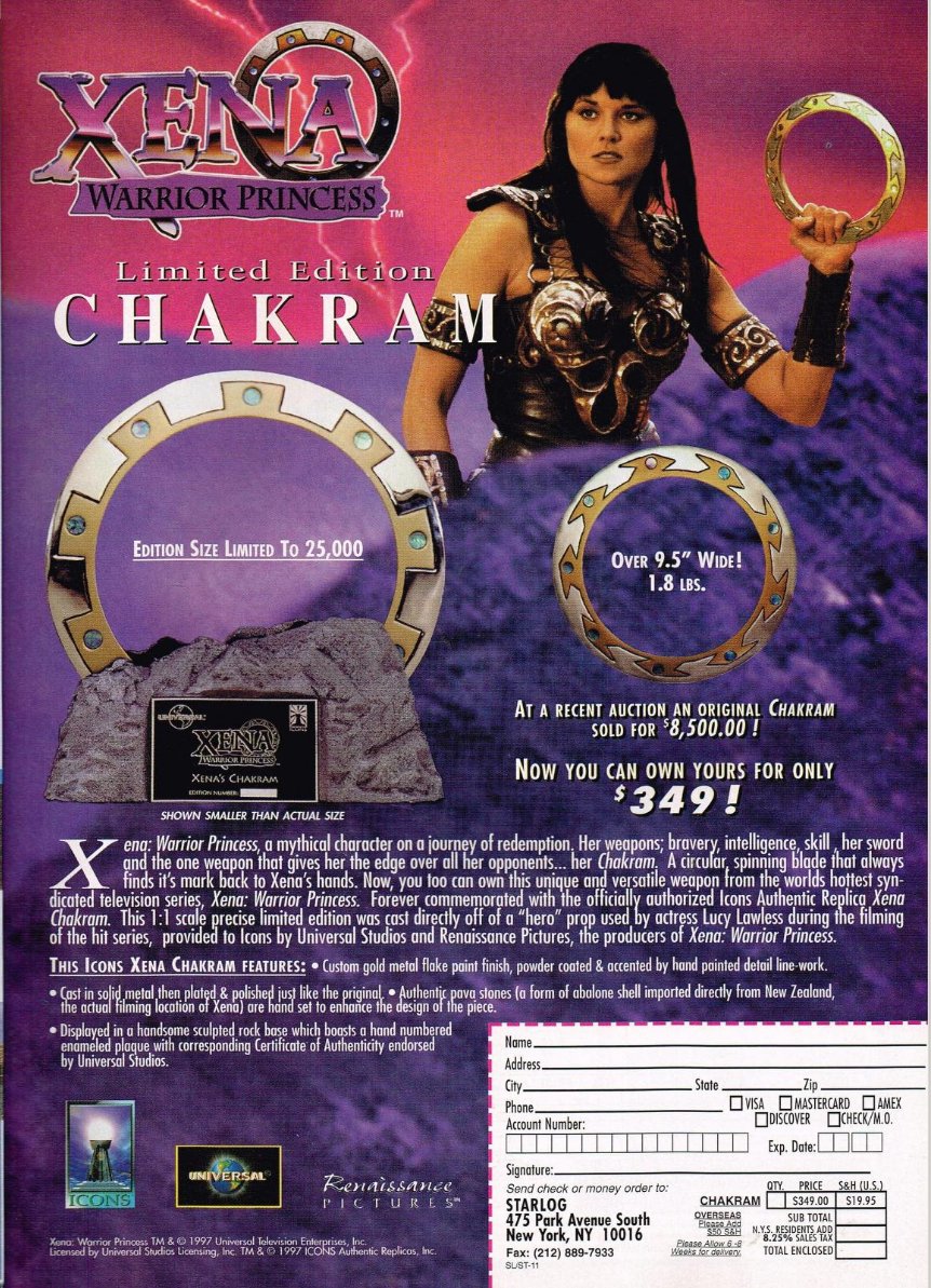 And are you OK for chakrams? I have some limited edition ones that Xena almost held herself. (2000)