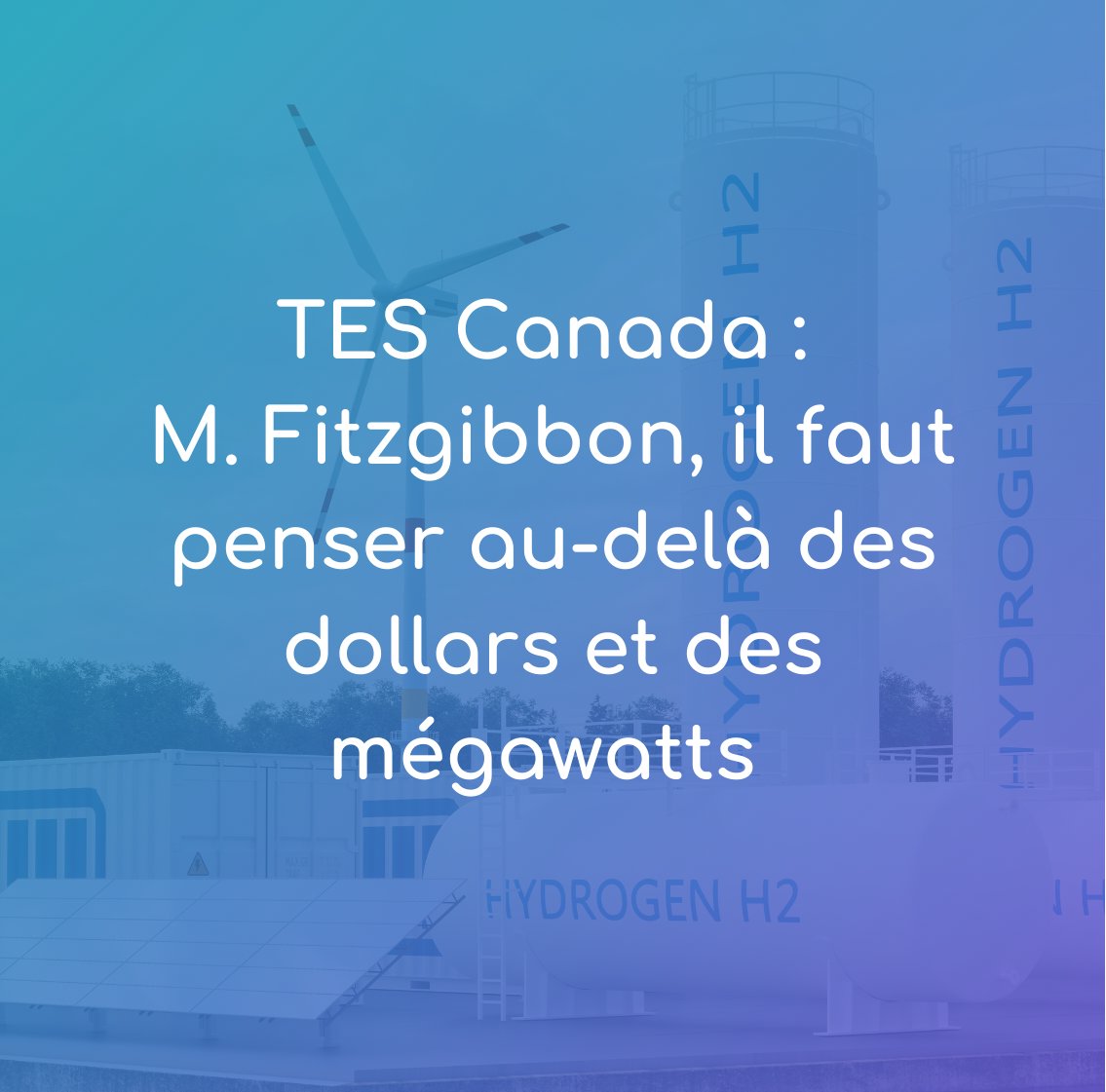 TES CANADA : M. FITZGIBBON, IL FAUT PENSER AU-DELÀ DES DOLLARS ET DES MÉGAWATTS
Des membres et allié·es du FCTÉ répliquent au ministre  Pierre Fitzgibbon vantant les mérites du projet de production d’hydrogène vert de TES Canada.
pourlatransitionenergetique.org/tes-canada