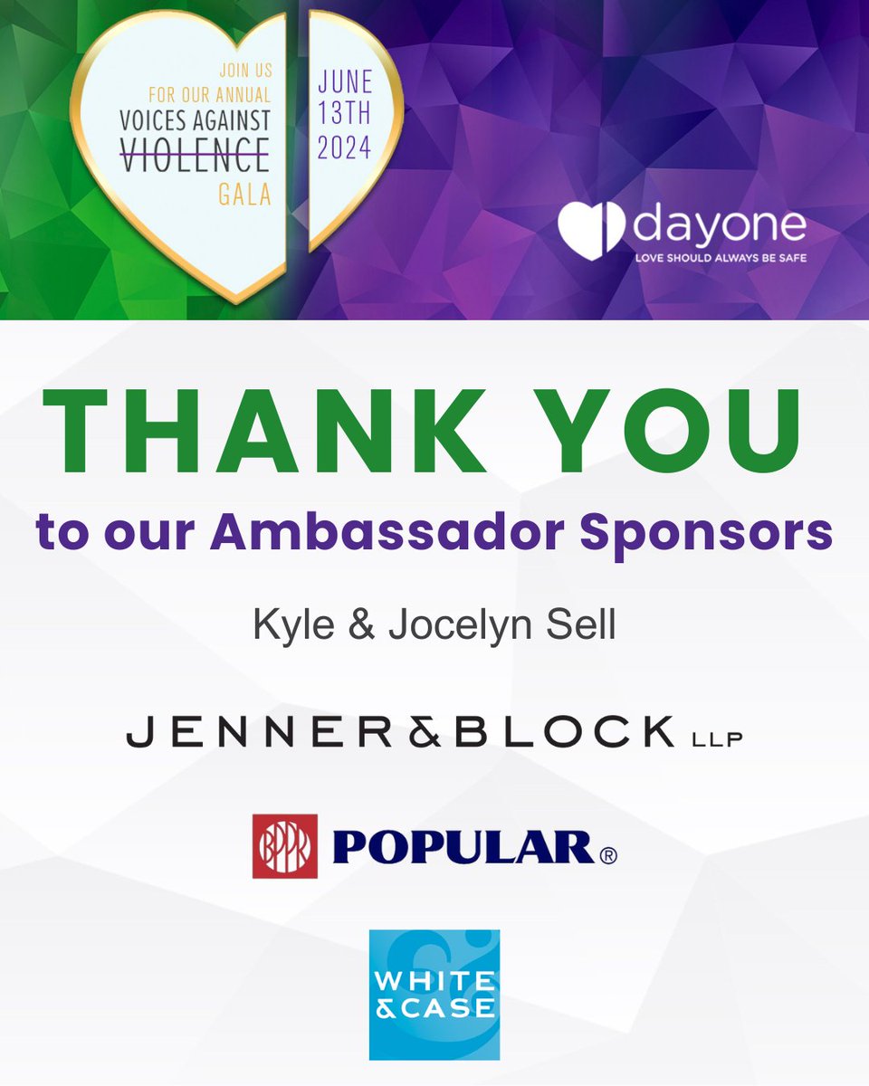 Thank you to our Ambassador Sponsors - Kyle & Jocelyn Sell, @JennerBlockLLP, @PopularBank, and @WhiteCase - for their support in helping to end dating abuse! 💚💜#VoicesAgainstViolence #DayOneNY #nonprofit #awareness #MakeADifference #leadership #Ambassador #sponsors #thankyou