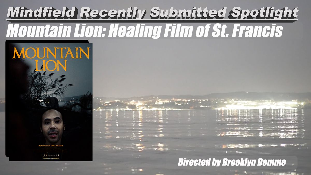 Preview: youtube.com/shorts/7lDHmlY… 

#MountainLion #Healing #StFrancis #Drama #Environmental #Indigenous #Spiritual #Experimental #FeatureFilm #BrooklynDemme #mindfieldfilmfestival #albuquerque #nm #abq #indiefilm