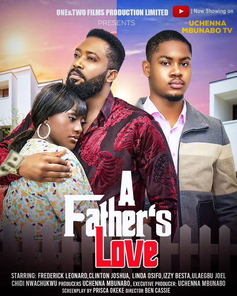 FATHER'S LOVE ❤️ showing now on Uchenna MBUNABO TV #movie