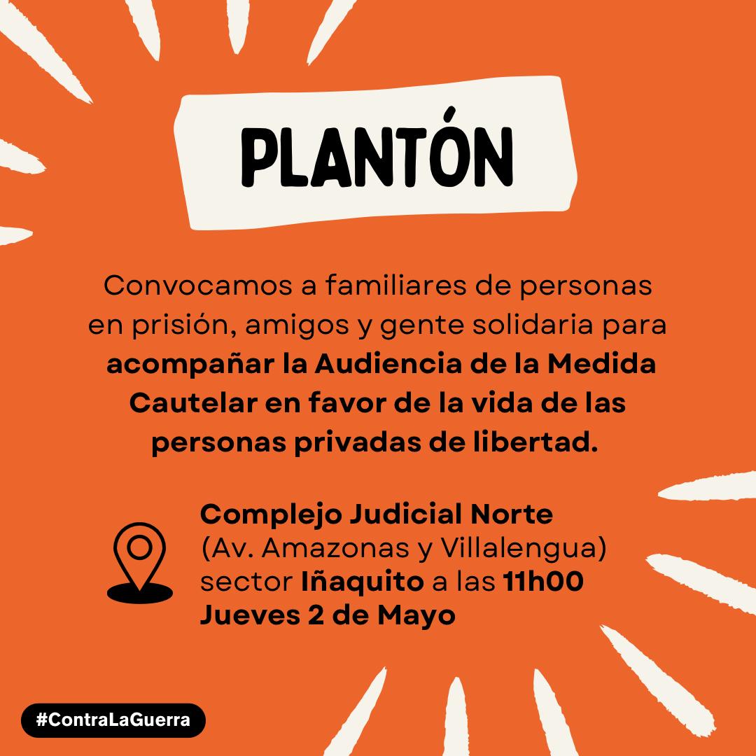 #ContraLaGuerra Nos sumamos a la convocatoria de plantón pacífico a las afueras del Complejo Judicial Florida Norte a las 11h00 este jueves 2 de mayo en favor de nuestros familiares detenidos. Exigimos al @SNAI_Ec garantizar el acceso a su alimentación.