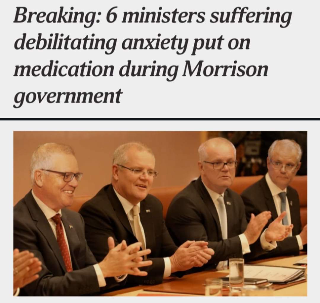 @ScoMo30 s 6 ministers medicated for anxiety over the #ScottMorrison government #auspol