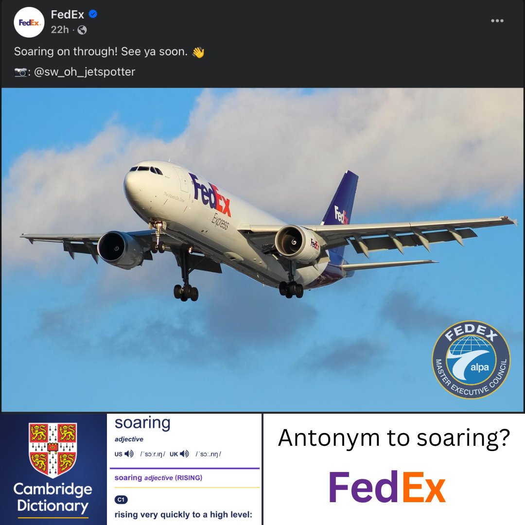 @FedEx, we looked up “soaring” in the dictionary and discovered that the way you are treating your pilots and other employees is actually the OPPOSITE of that definition! @ALPAPilots