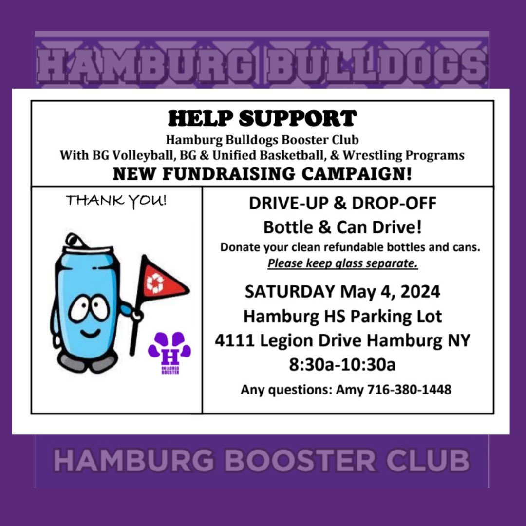 Set a Reminder!
Monthly Bottle & Can Drive 
SATURDAY
May 4, 2024
Hamburg High School Parking Lot
8:30a-10:30a
Supporting a soon to be announce (TOMORROW) fundraising campaign supporting Wrestling, BG Volleyball, BG & Unified Basketball programs lead by the HBBC Club. 🤼‍♂️🏀🏐🤝