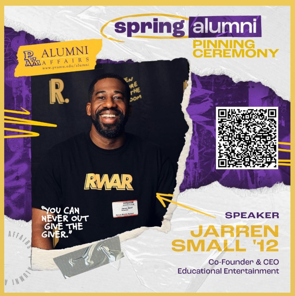 <a href="/PVAMU/">Prairie View A&M</a> <a href="/PVAMU_KPVU/">91.3 KPVU</a> <a href="/KPVU_TV/">KPVU-TV</a>
Jarren Small ‘12 is the Co-founder and CEO of Educational Entertainment (ED ENT). He’s also our SPECIAL GUEST for the Spring 2024 Alumni Pinning Ceremony! 
 
Jarren was elected Student Body President in 2011 and served until he graduated with a BA in