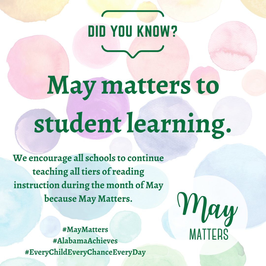 May matters to student learning.
Every child. Every chance. Every day.

#MayMatters
#AlabamaAchieves
#EveryChildEveryChanceEveryDay