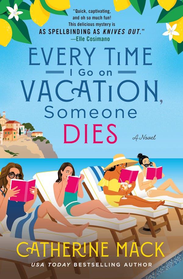 Happy release day, 'Every Time I Go On Vacation, Someone Dies'! I truly enjoyed this entertaining, lighthearted, mystery novel! #everytimeigoonvacationsomeonedies @CEMcKenzie1 @MinotaurBooks @StMartinsPress @NetGalley