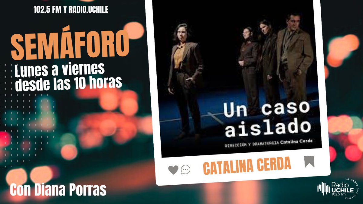 AHORA en #Semáforo, la directora y autora de “Un caso aislado”, Catalina Cerda, aborda la obra que se presenta en @TeatroUC hasta el 4 de mayo.

📻 102.5 FM
💻 radio.uchile.cl