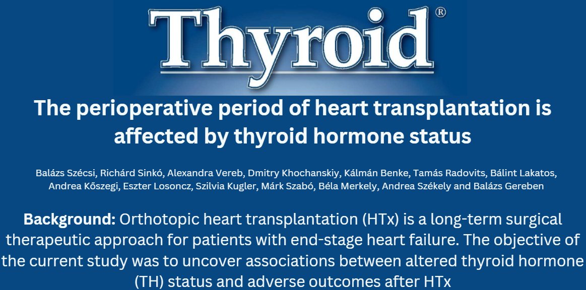 Is the outcome of your heart transplantation affected by your thyroid hormone status? These authors from @semmelweishu in Hungary attempt to answer this question in a newly accepted article #ThyroidJournal. ow.ly/eXnt50RpuIV