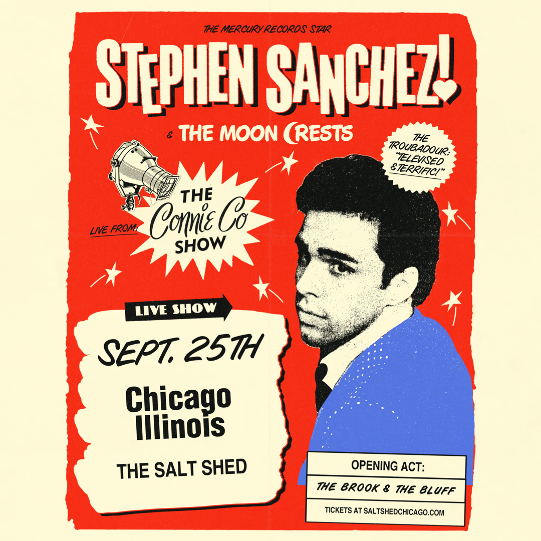 In lieu of The Ed Sullivan Show, modern day troubadour Stephen Sanchez must cultivate and foster Sanchez-mania traveling the country, bringing his immense talent stage to stage, eventually hitting the Salt Shed on September 25! Tickets go on sale May 3 @ 10am CT!