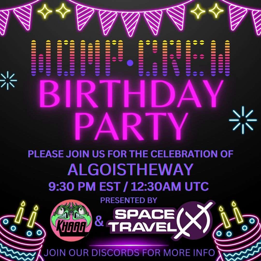 Birthday party tonight for our dear friend @algoistheway presented by $KHAAA & @space_x_trav 👽🪩🎉

$ALGO $SOL $DREME 
#crosschain #WompCrew
