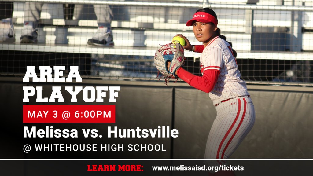 Road to State: The Melissa Lady Cardinals will face Huntsville in the Area round of the softball playoffs at 6:00 p.m. on Friday, May 3 at Whitehouse High School. For game information and to purchase tickets visit melissaisd.org/tickets.