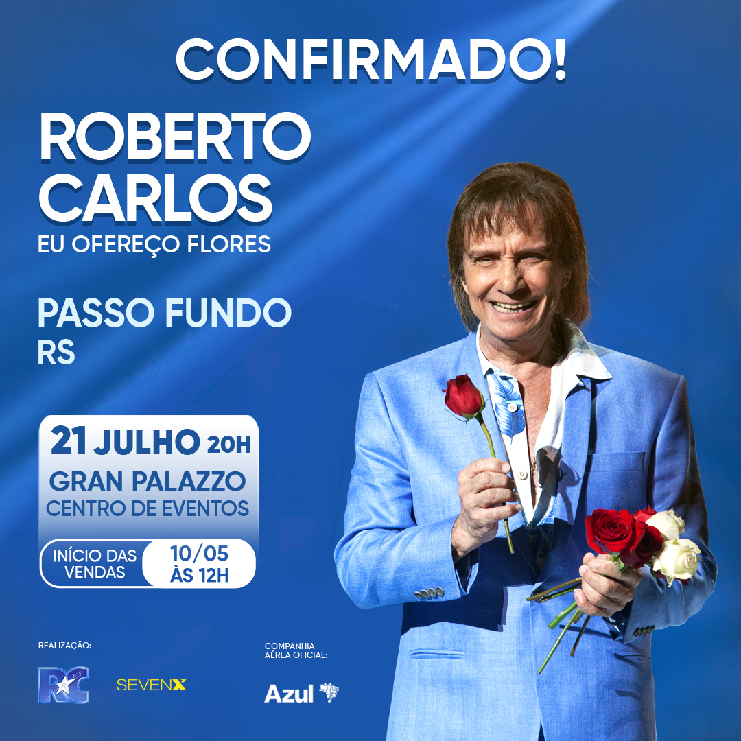 Estamos animados e prontos para confirmar o show de Roberto Carlos em Passo Fundo/RS Os ingressos estarão à venda a partir do dia 10 de maio ao meio dia. Mais informações: bit.ly/AgendaRC_Passo…