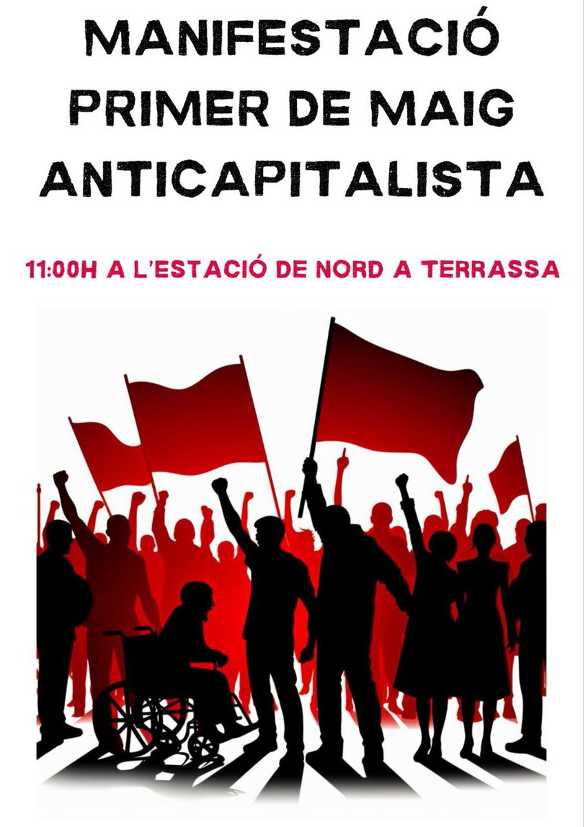 1er DE MAIG ANTICAPITALISTA Demà #1deMaig els sindicats combatius i col·lectius anticapitalistes i antifeixistes de #Terrassa us convoquem a les 11h a l'Estació del Nord. CGT, CNT, COS, Sindicat de Llogateres, MDP, Kasalet, SAT, Traca, La Tafanera, Rudes Rebels, EntreTotes, CUP.