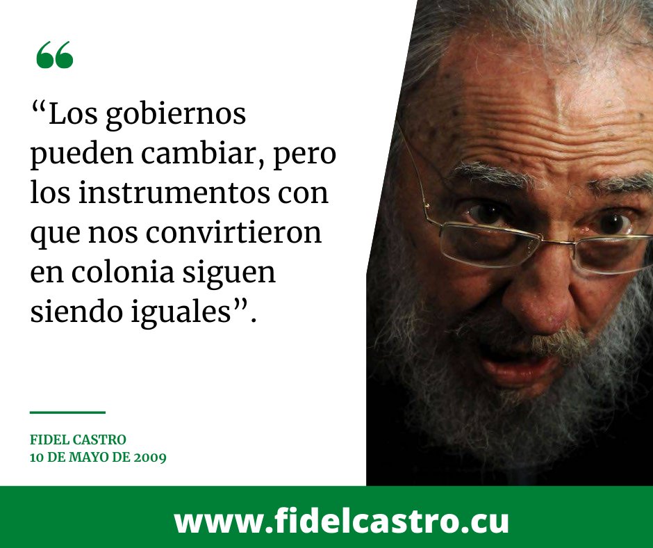 📅10 de mayo de 2009 ✍️ Reflexión de #FidelCastro: 'La lucha apenas comienza': “Los gobiernos pueden cambiar, pero los instrumentos con que nos convirtieron en colonia siguen siendo iguales”. 👉lc.cx/6FAwHw