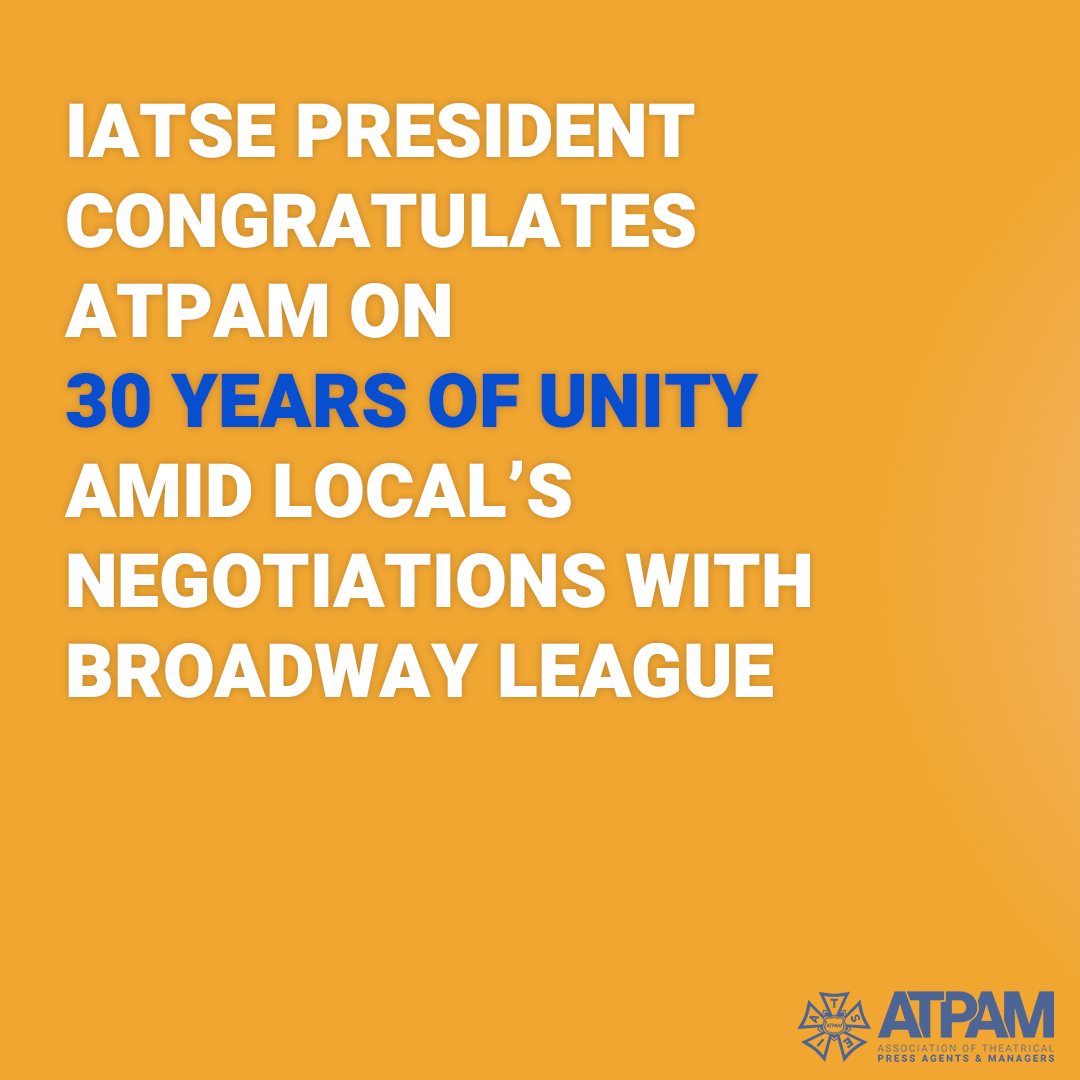 Matthew D. Loeb, International President of the IATSE has issued the following statement to congratulate the Association of Theatrical Press Agents & Managers on 30 years of unity with IATSE: “I, along with the 170,000 kin of IATSE wish to extend a heartfelt congratulations to…