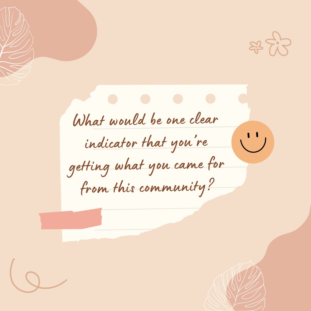 What would be one clear indicator that you’re getting what you came for from this community? 

#tuesday #community #gettinginfo #ideasworthsharing