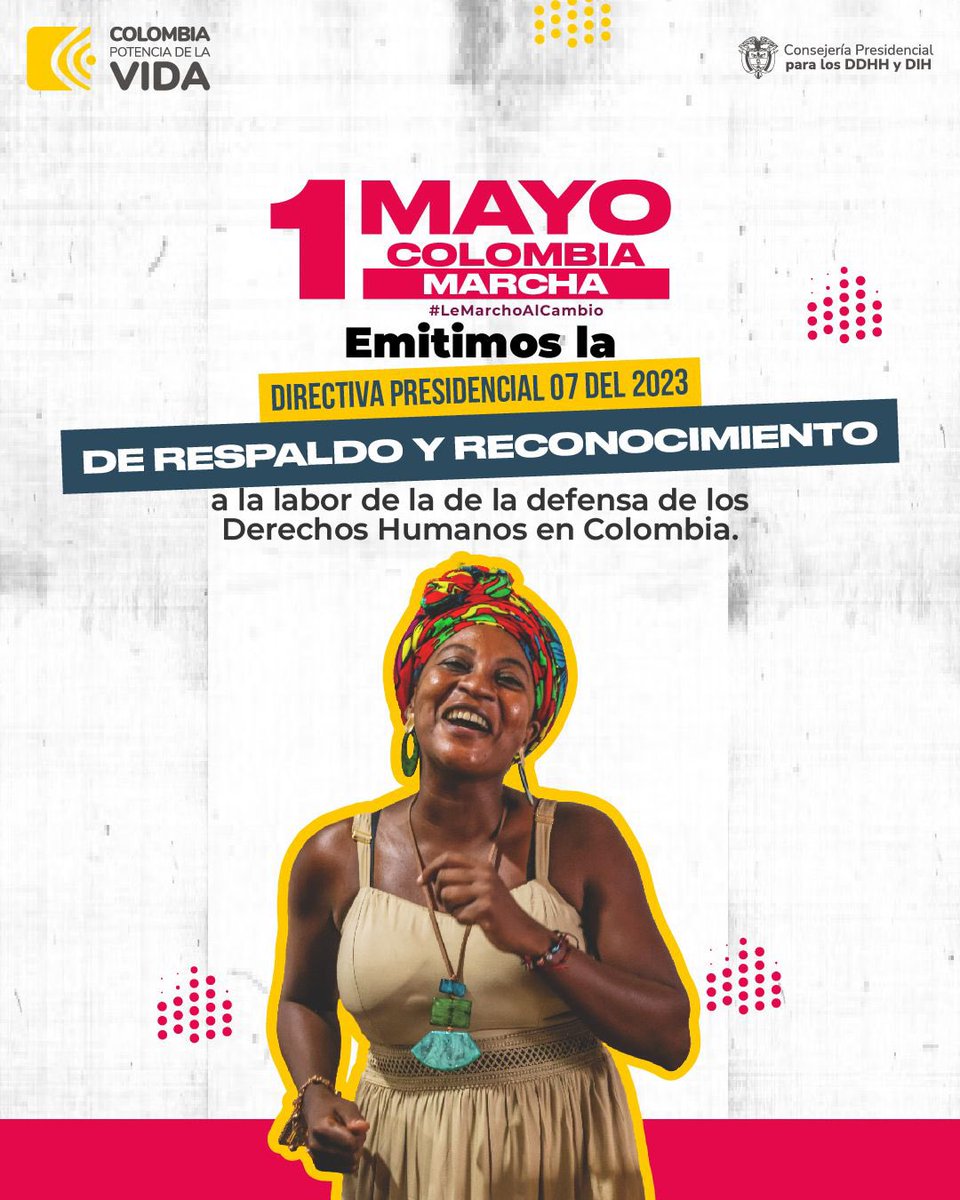 Expedimos Directiva Presidencial 07 del 2023 de reconocimiento y lucha contra la estigmatización de Personas  Defensoras de #DDHH y liderazgos sociales producto de un proceso de articulación interinstitucional que incorpora aportes de las organizaciones de DDHH. #LeMarchoAlCambio