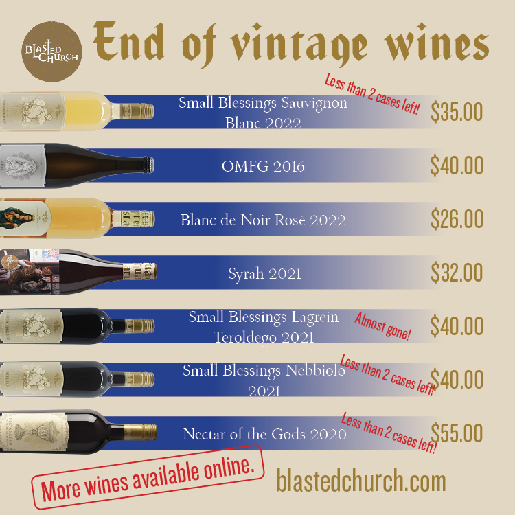 God Dang-it, we hate saying good-bye! 👋🏻
Some of these wines are nearing their end, never to return. 
And some... will be back in the future.
Don't miss out! #BCWine
Stop in to shop at the winery or go to: 
blastedchurch.com