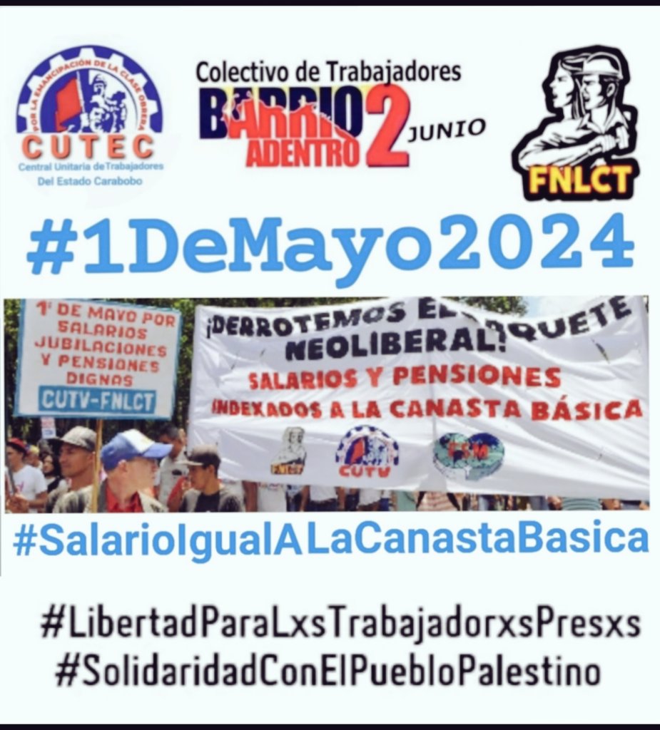 🧐☝🏻Este #1deMayo2024 El @Colectivo2Junio @FNLCT y la @CUTV_Venezuela a la Calle por #SalarioIgualALaCanastaBasica #LibrtadParaLxsTrabajadorxsPresxs #SolidaridadConElPuebloPalestino 💥⚖🇻🇪💪✊