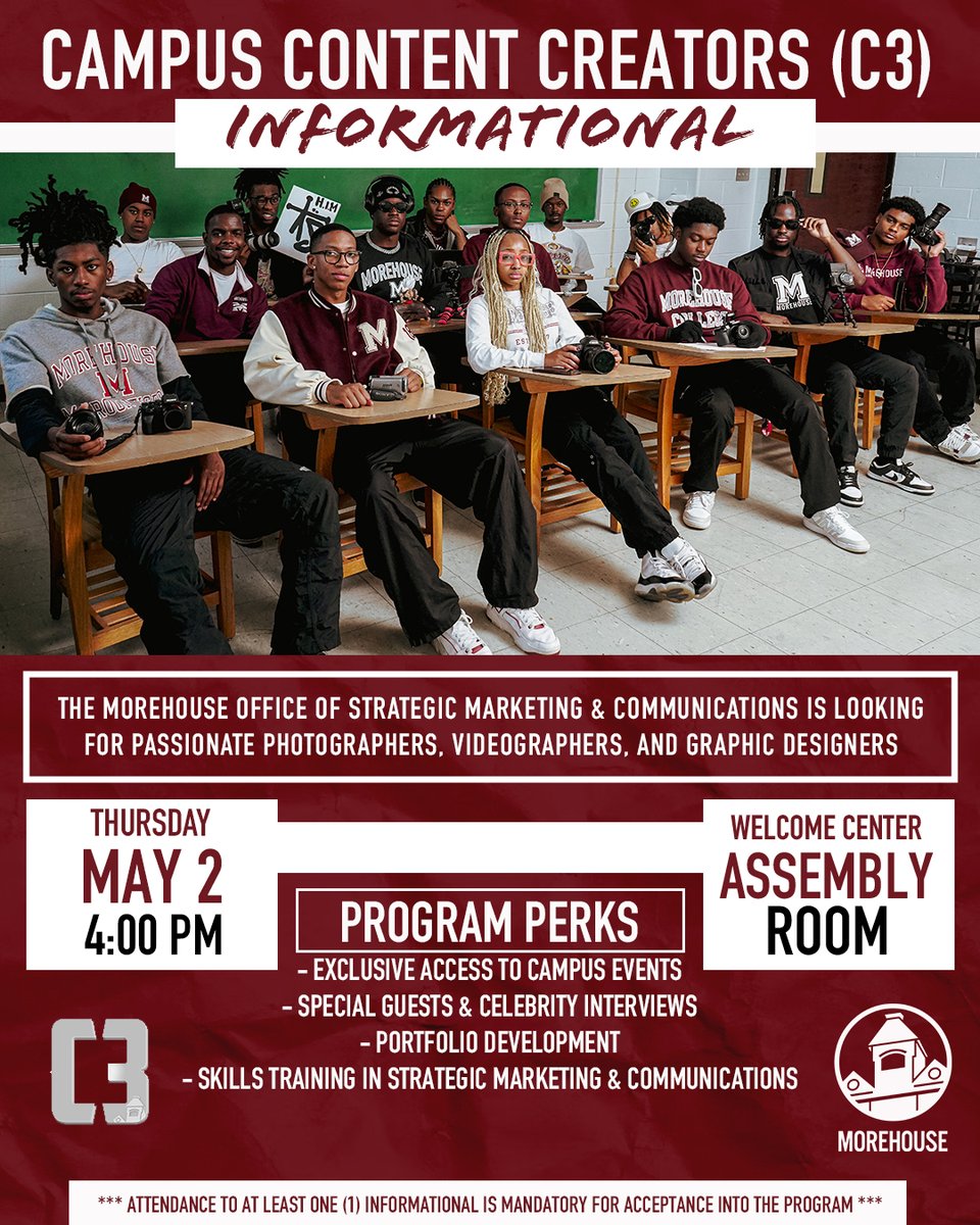 Are you a talented student photographer, videographer, or graphic designer? @Morehouse is looking for talented individuals like you to join our second cohort of C3! Join us on May 2nd at 4 p.m. in the Assembly Room to learn more about the program and how to apply. #Morehouse