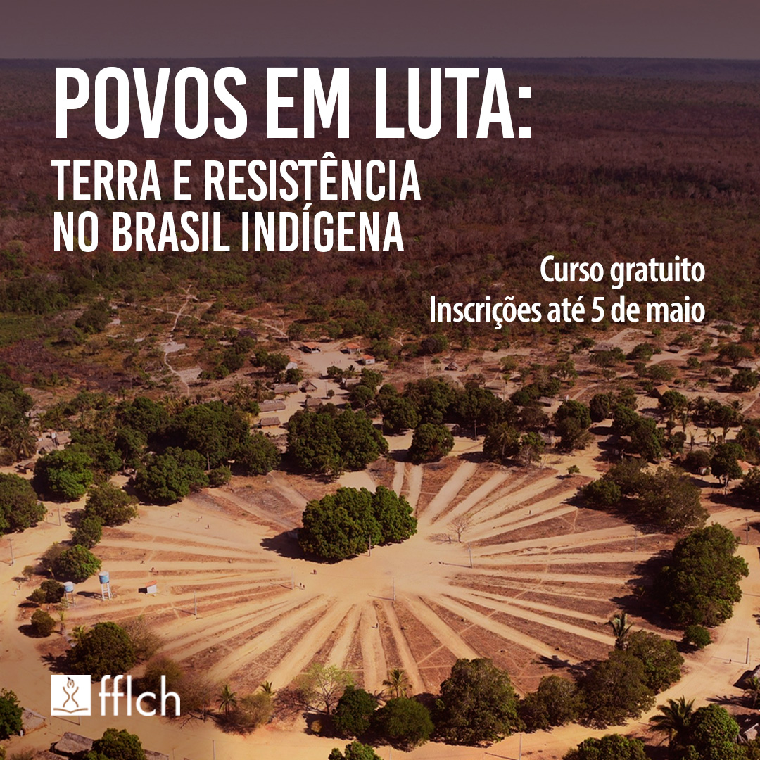 Do dia 8 de maio a 10 de julho, ocorrerá o curso virtual e gratuito 'Povos em luta: terra e resistência no Brasil indígena'. As inscrições para o curso vão até 5 de maio e devem ser realizadas pelo sistema Apolo. Mais informações: fflch.usp.br/169954