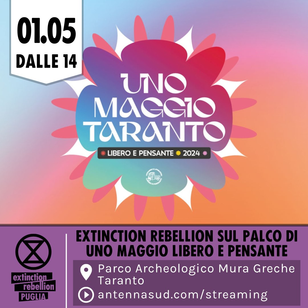 Extinction Rebellion sarà domani sul palco di #UnoMaggioLiberoePensante di #Taranto, un evento che non è solo un concerto, ma una chiamata alla lotta comune!
Alle musiche di grandi artisti, si aggiungerà un grido di amore e rabbia che pretende Giustizia Ecoclimatica e Sociale.