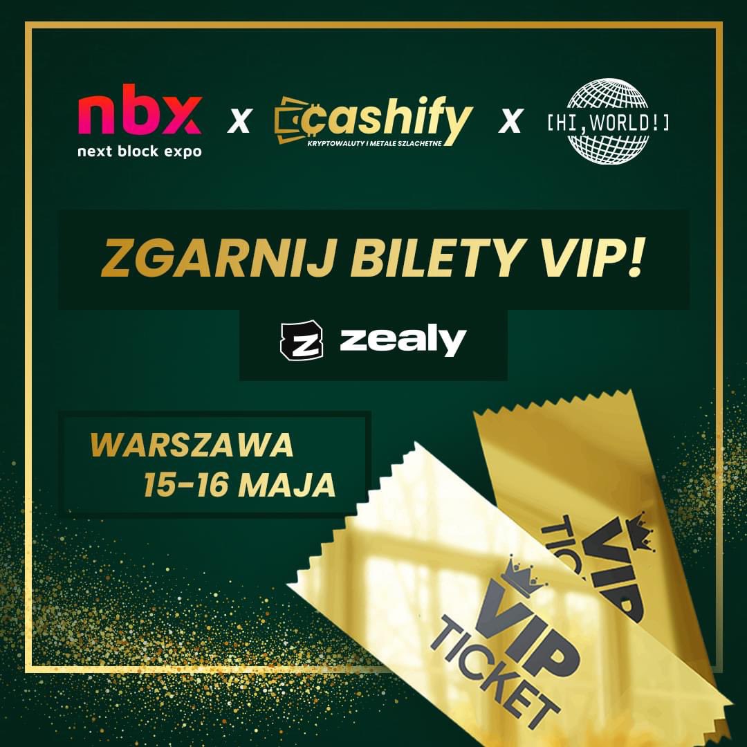 Zgarnij bilety #VIP na #NextBlockExpo w Warszawie! 🎫

Do zdobycia jest łącznie 13 biletów na #NBX, w tym 3 VIP o wartości 899 USD za sztukę! 🤑

Wraz z Hi World! przygotowaliśmy kampanię Zealy, dzięki której bilety mogą trafić w Twoje ręce 🙌

Jesteś chętny na takie kozackie…