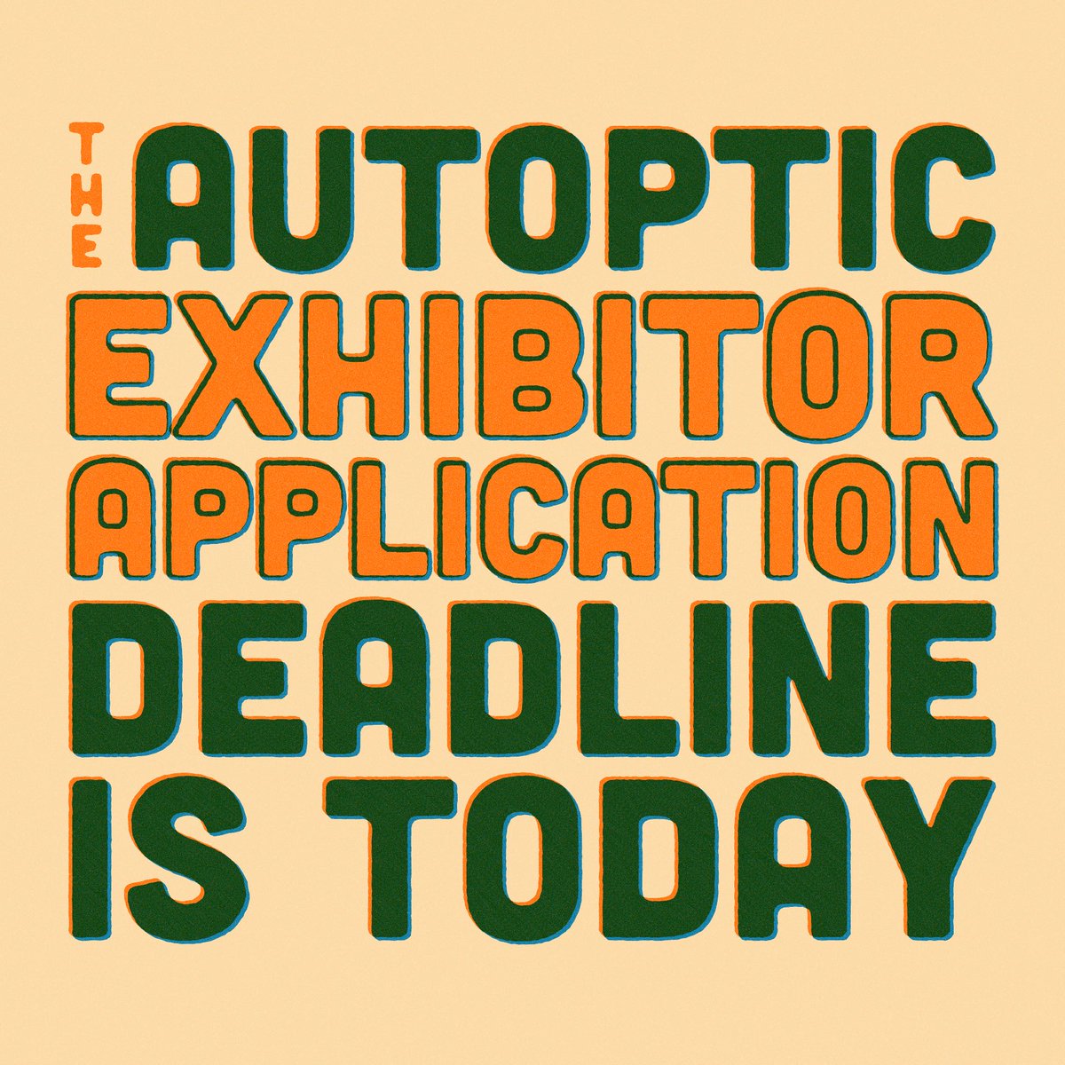 AutopticFest's tweet image. Today's the Exhibitor Application Deadline for the 2024 Autoptic Festival. If you're already applied, thank you so much! Still considering? Don't wait! Submit by 11:59 p.m. Pacific if you want to included in our juried voting. More info at autoptic.org.