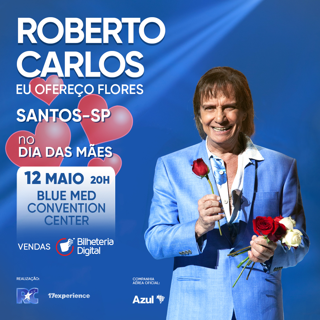 Psiu, está sem ideia do que fazer no Dia das Mães? Olha a dica passando pelo seu feed: ROBERTO CARLOS em Santos! 🗓 12 de maio 🕗 20h 📍 Blue Med Convention Center 🎟 bit.ly/RCSHOW2024_San…