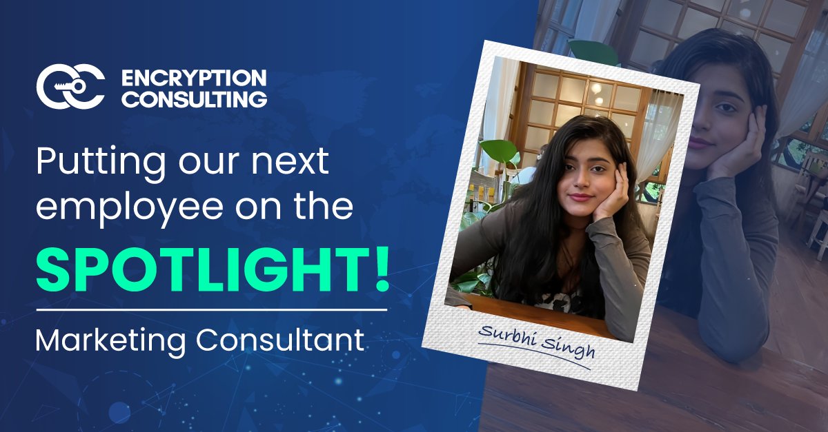 Introducing our Employee Spotlight: Meet Surbhi Singh, the visionary force driving our marketing strategies and social media presence at Encryption Consulting.