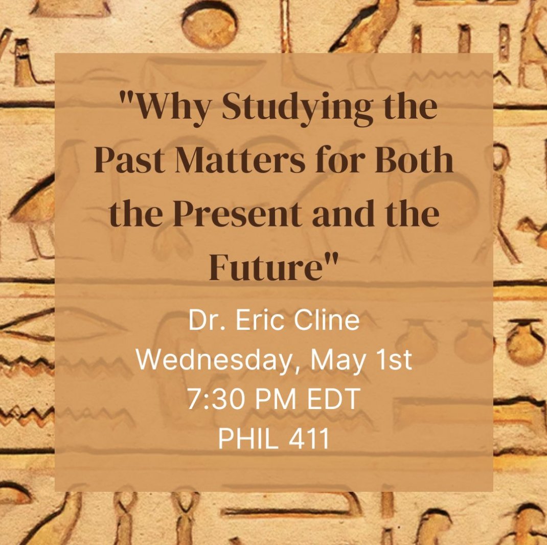 📢 Calling all GW students! Don't miss Professor Eric Cline's thought-provoking lecture on why studying the past is crucial for shaping our present and future. 🕰️ Free lecture open to all GW students! 🎓 Wednesday, May 1st, 7:30 pm in PHIL 411. Don't miss out! #GWU #raisehigh