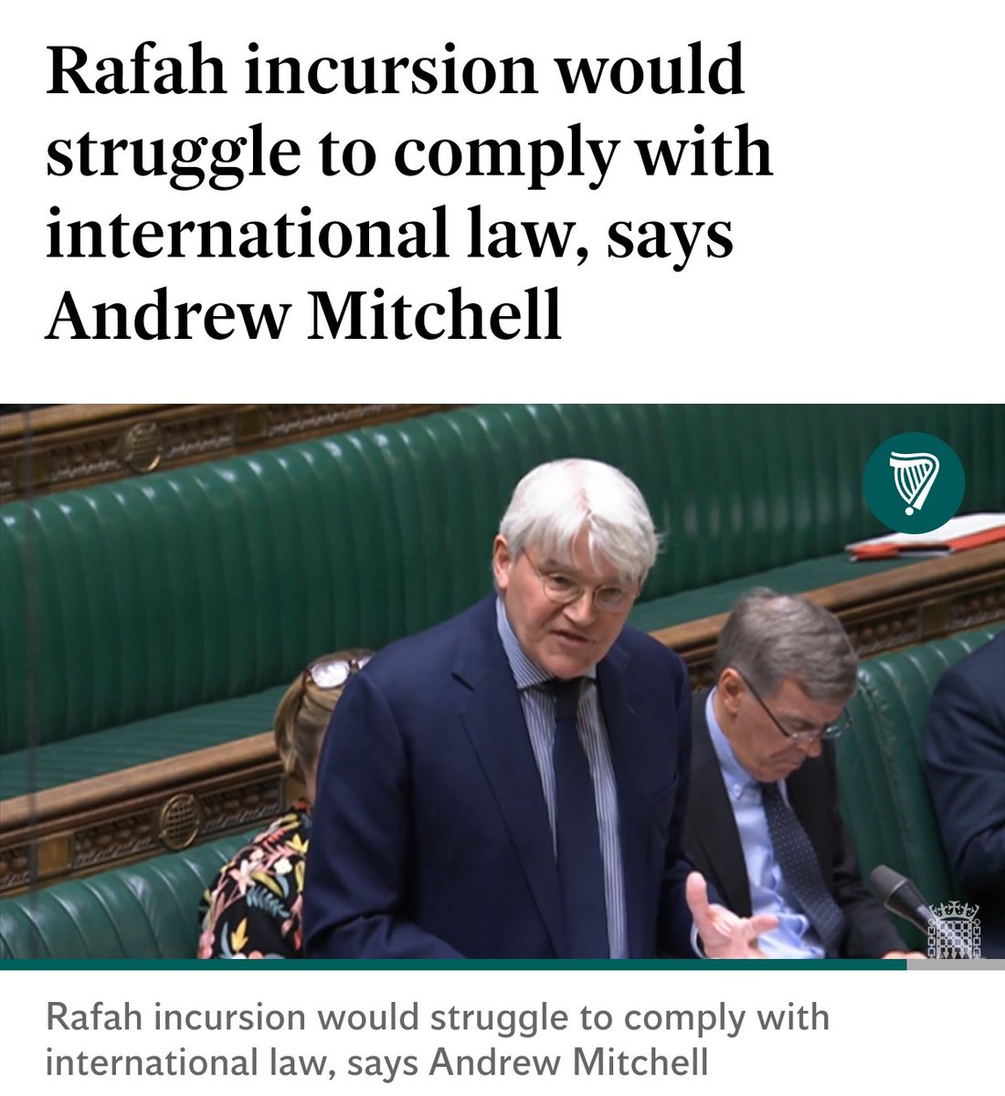Non è un portavoce di un centro sociale o di una madrasa talebana, ma il vice segretario agli Esteri del Regno Unito, Andrew Mitchell, un conservatore di ferro, a dire che un'offensiva militare israeliana su Rafah «nelle attuali circostanze» sarebbe un crimine di guerra. Dato il