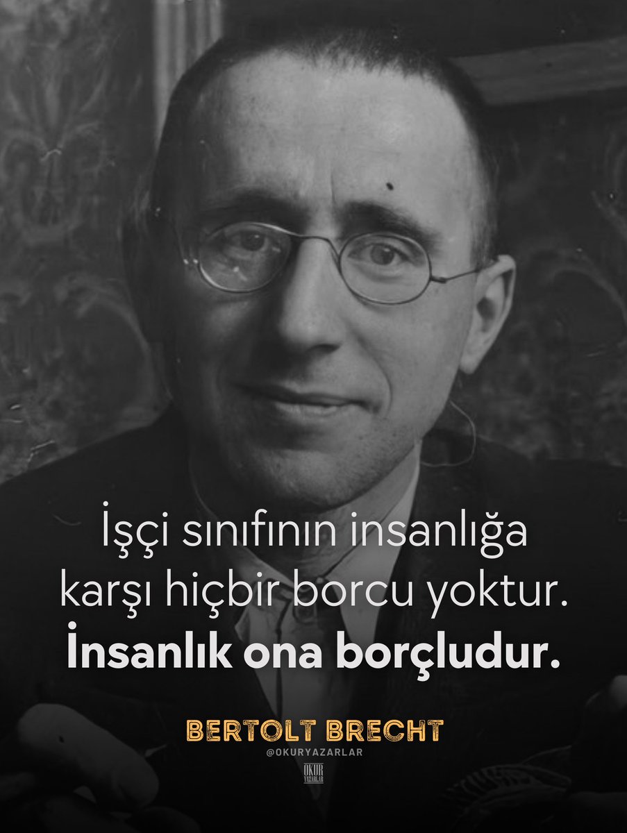 'İşçi sınıfının insanlığa karşı hiçbir borcu yoktur. İnsanlık ona borçludur.' Bertolt Brecht İşçi, Emek ve Dayanışma Günü kutlu olsun! Yaşasın #1Mayıs💪✌