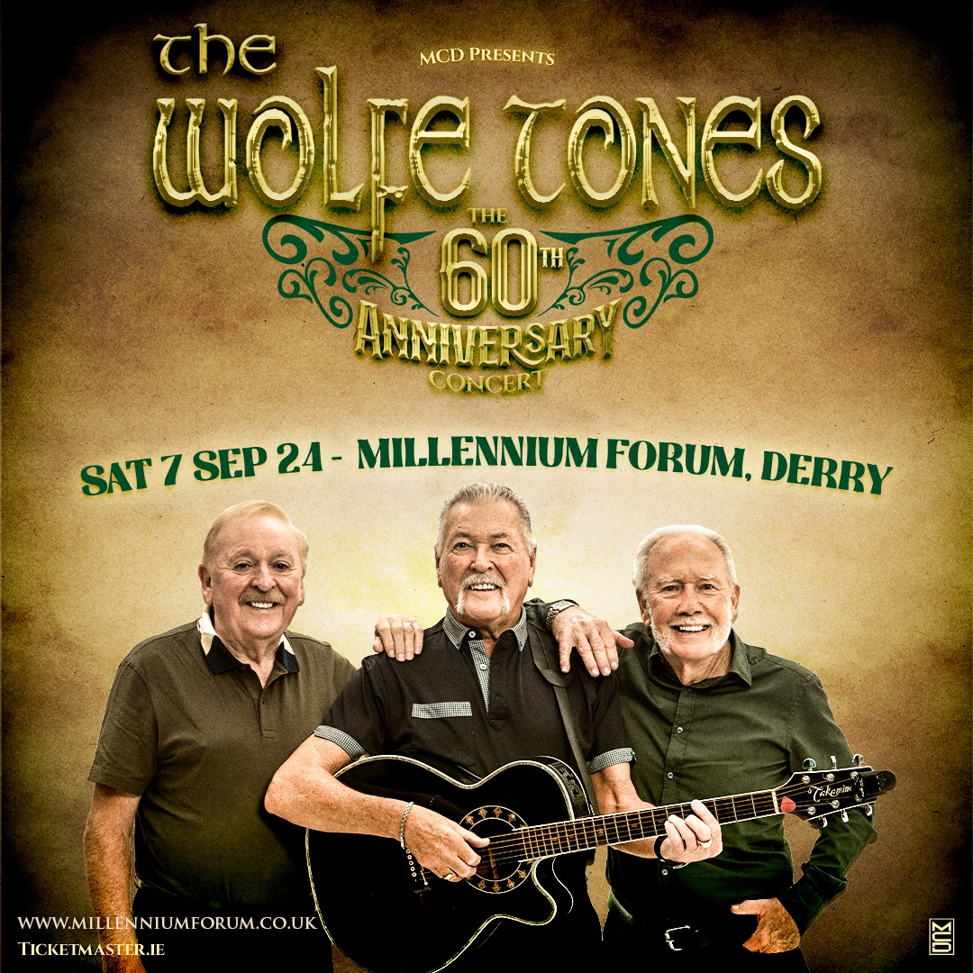 *** SHOW ANNOUNCEMENT *** The Wolfe Tones Millennium Forum, Derry Sat 7th September, 2024! On Sale 9AM, Friday 3rd May >>> millenniumforum.co.uk ticketmaster.ie