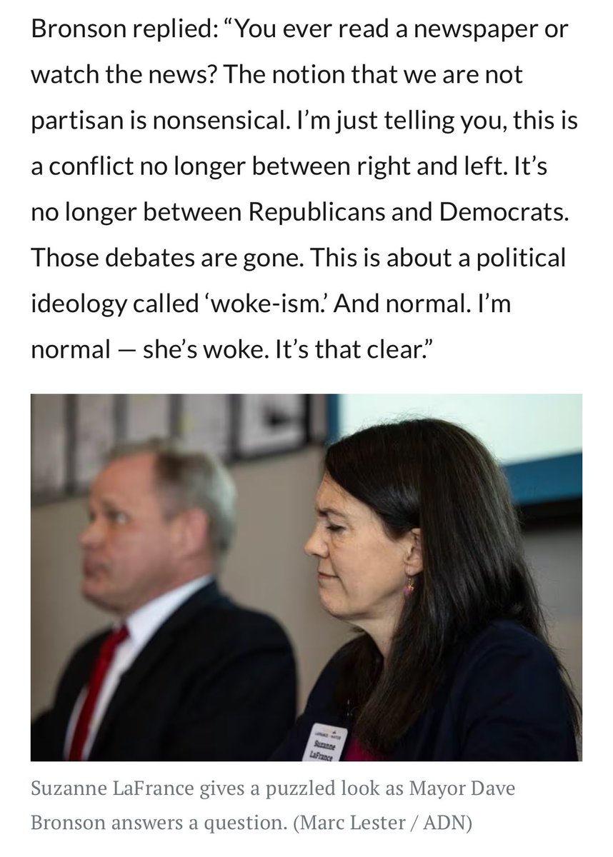 For Anchorage mayor, our choice could not by more clear: a competent nonpartisan executive, like Suzanne LaFrance, or a fire breathing radical who never met a culture war he didn’t love. 

@mayor_bronson claims his opponent is too “woke” & that he’s “normal”

 #akleg #ancgov 1/