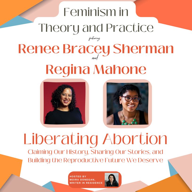 Feminism in Theory and Practice series presents @byreginamahone and @RBraceySherman on 'Liberating Abortion: Claiming Our History, Sharing Our Stories, and Building the Reproductive Future We Deserve' -- join us online Mon May 6 1 pm PT. RSVP: buff.ly/3JE17Se