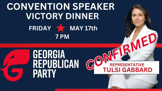 Who: @TulsiGabbard What: @GaRepublicans Convention Victory Dinner Where: Columbus Convention & Trade Center in Columbus GA When: 5/17/24 7PM ET For more info & tickets: web.cvent.com/event/13268232…