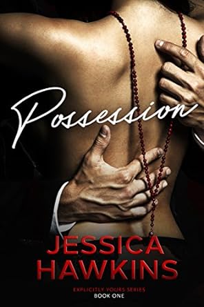 A Review of Possession (Explicitly Yours Series, Book One) by Jessica Hawkins #amreading #fiction #movietieinfiction #contemporaryromance #sexybookcover #Possession #ExplicitlyYours #JessicaHawkins #VocalExpressions bit.ly/3QpHYal