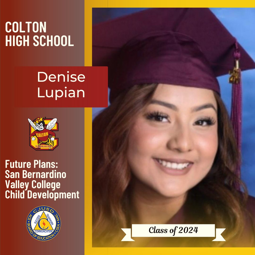 Congrats to Colton HS 🎓senior Denise Lupian, who plans to attend San Bernardino Valley College and study child development!  #CJUSDCares #CHS #Colton 🐝🎉
Seniors, to be featured in our social media #CJUSD Class of 2024 Spotlight, visit bit.ly/CJUSDsenior2024